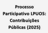Contribuições públicas do processo participativo da LPUOS