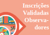 INSCRIÇÕES VALIDADAS - Observadores 