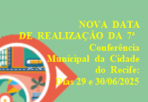 AVISO DE ADIAMENTO DA 7ª CONFERÊNCIA MUNICIPAL DA CIDADE DO RECIFE